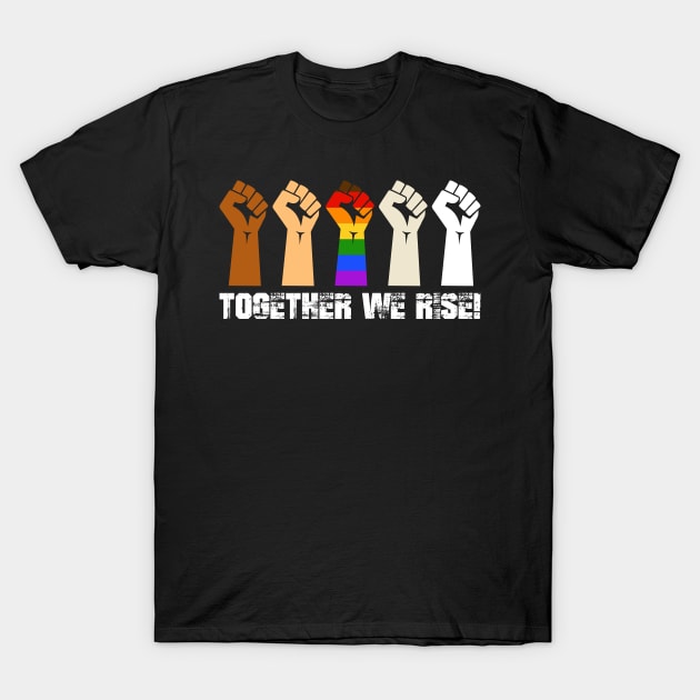 Black Lives Matter Together We Rise T-Shirt by schreynal